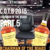 Chairman Of The Board PART 5