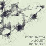 Freddy Hetzinger - Machwerk August Podcast