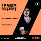 LA NOCHE ESCABROSA: MASSIMINO LIPPOLI #003