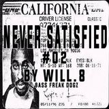 Never Satisfied #02 by Will.8 (Bass Freak Dogz) Live on Radio Canut 102.2fm