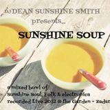 DJ DEAN SUNSHINE SMITH - SUNSHINE SOUP - Live from The Garden Zadar 2012