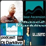 DjDarklive Beat Ascention POdcast Episode ONE 5/5/2013 PHASE TWO