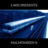 L-Wiz pres. MALMÖMIXEN 9