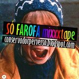 SÓ FAROFA MIXXXTAPE