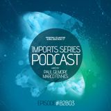 Imports Series Podcast #B2B03