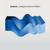 Bedrock_Underground Sound of Miami