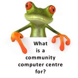 What is a community computer centre for? Ourselves talking, 20 July 2012.
