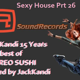 Hed Kandi 15 years the best of Stereo Sushies Sexyhouse in part 26 - By Jack Kandi