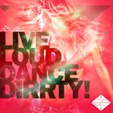 Alveo - Live Loud, Dance Dirrty! Vol.5 (Summer Kick-Off Edition)