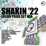 Shakin '22 - Set Mix - Edson Pride