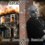 Sir Estafon - Anger Management Session - 001