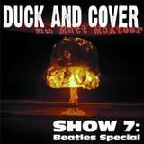 Duck & Cover: Show 7