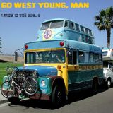 Living In The 60s: 6 Go West Young, Man!