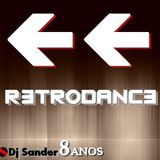 #159 RETRODANCE ESPECIAL DE 8 ANOS Dj Sander | Sanderson