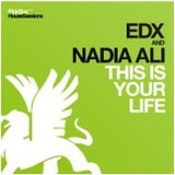 EDX & Nadia Ali - This Is Your Life (Leventina Remix)