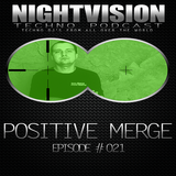 21_positive_merge_-_nightvision_techno_podcast_21_pt2