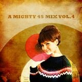A mighty 45 mix vol.4