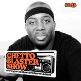 GHETTOBLASTERSHOW #143 (june 29/13) !! SEASON FINALE !!