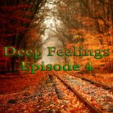 Deep Feelings Episode 4