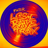 FaTeR - Lost Rave Trax 13
