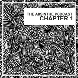 Ivan G - The Absinthe Podcast - Chapter 1