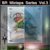 BR Mixtape Series Vol.3