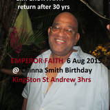 EMPEROR FAITH return after 30 years plays @ Chinna Smith birthday Kingston Jamaica 6 Aug 2015