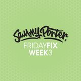 Sammy Porter - #FridayFix - Week 3
