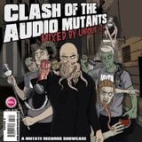 222. Clash of the Audio Mutants Pt. 1 - Mixed by Unique 3