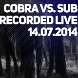 Cobra vs. Sub - Recorded Live 14.07.2014