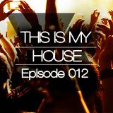 Episode 012 This Is My House Octubre 2015 @ Hector Ramos
