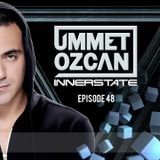Ummet Ozcan Presents Innerstate EP 48