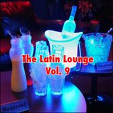 The Latin Lounge Mix Vol 9