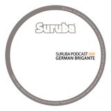 Suruba Podcast 008 mixed by German Brigante (April 2014)