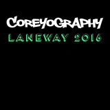 COREYOGRAPHY | LANEWAY 2016