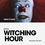 Witching Hour @ Union 77 Radio 12.12.2013