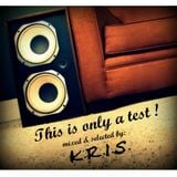 SignumOne aka K.R.I.S. - This is only a Test !