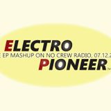Electro Pioneer's live EP mashup on No Crew Radio