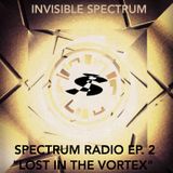 "Lost In The Vortex" - Spectrum Radio Ep. 2