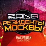 Max Fabian - ZONA Club - Rezidents of Moscow (October '13)