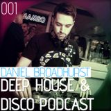 Deep House & Disco Podcast by DJ Daniel Broadhurst - 001