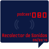 RECOLECTOR DE SONIDOS 080 - 05/2015