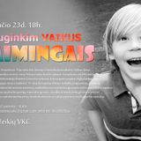 Vaidas Arvasevičius. Užauginkim Vaikus Laimingais. (2 dalis)