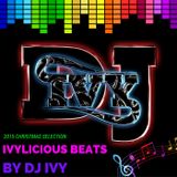 Ivylicious Beats By DJ IVY - 2015 Christmas Selection Promo Mix