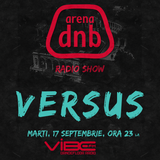 Arena dnb radio show - vibe fm - mixed by VERSUS - 17 Sept 2013