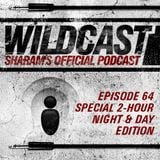 Sharam's "Wildcast" Episode 64 - 2 Hour Night & Day Edition