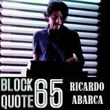 Blockquote - No. 65 - Ricardo Abarca
