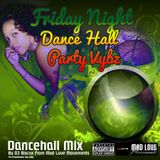 Friday Nights / Dance Hall Party Vybz