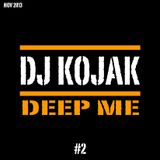 DJ KOJAK - DEEP ME 2
