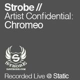 Chromeo - Artist Confidential [Compiled By DJ Strobe